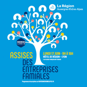 Business Summit #2 Assises des entreprises familiales Région Auvergne-Rhône-Alpes